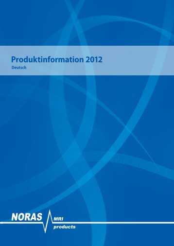 Produktinformation 2012, deutsch - NORAS MRI products GmbH