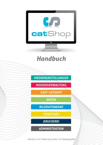 Laden Sie sich das Handbuch (11.6 MB) hier herunter. - catshop.de