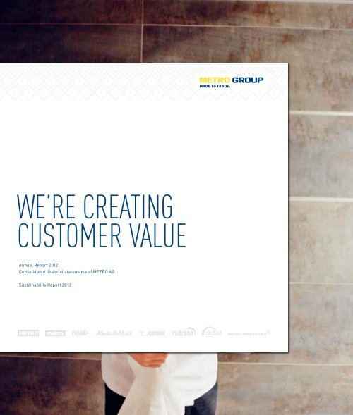 WE'RE CREATING CUSTOMER VALUE - bei METRO AG