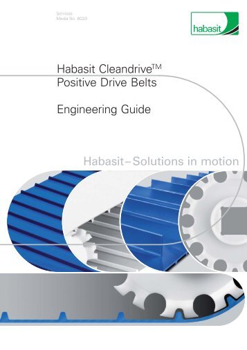 Habasit CleandriveTM Positive Drive Belts Engineering Guide ...