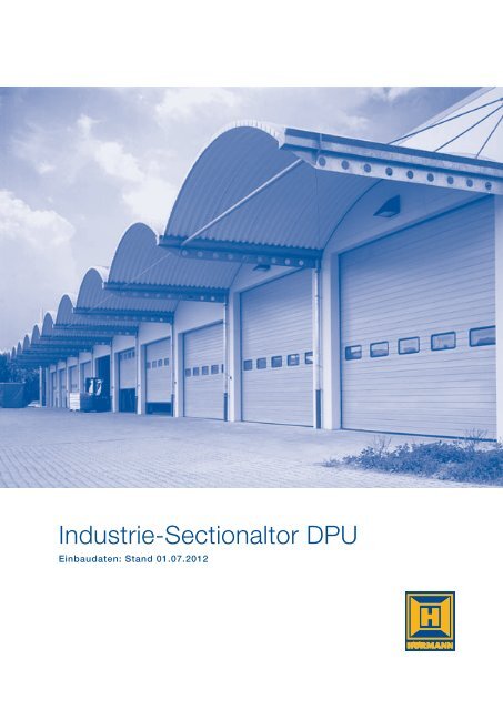 Einbaudaten Industrie-Sectionaltore DPU - Hörmann KG