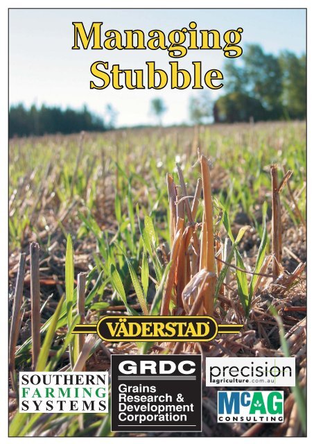 Managing Stubble - Grains Research & Development Corporation