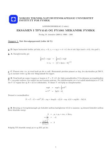 EKSAMEN I TFY4145 OG FY1001 MEKANISK FYSIKK