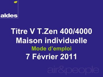 T.Zen 400/4000 : Mode d'emploi du titre V 1Ã¨re Ã©tape - Aldes