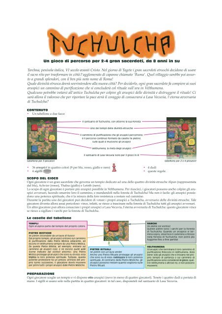 Un gioco di percorso per 2-4 gran sacerdoti, da 8 anni in su Tarchna ...