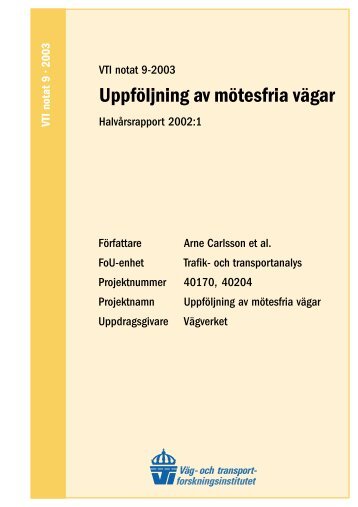 UppfÃ¶ljning av mÃ¶tesfria vÃ¤gar - VTI