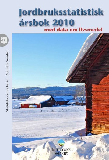 Jordbruksstatistisk Ã¥rsbok 2010 (pdf) - Jordbruksverket