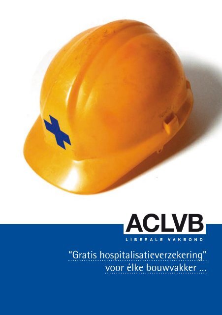 âGratis hospitalisatieverzekeringâ voor Ã©lke bouwvakker â¦ - Aclvb