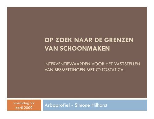 Op zoek naar de grenzen van schoonmaken. Interventiewaarden ...