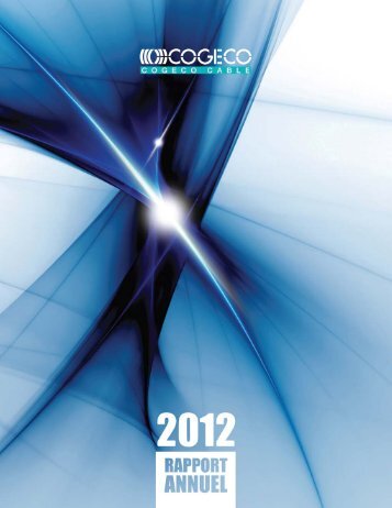 Rapport annuel 2012 - Cogeco