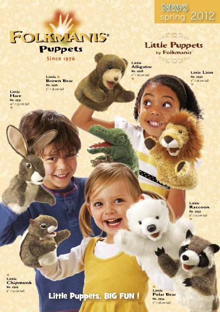 NEWS spring 2012 Little Puppets. BIG FUN ! - Folkmanis