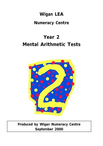 Year 2 mental arithmetic tests - Wigan Schools Online