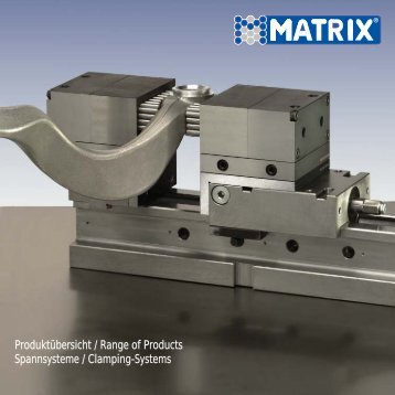 Produktübersicht / Range of Products Spannsysteme ... - Matrix GmbH