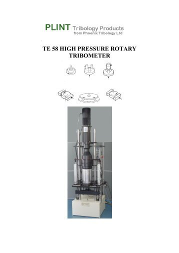 te 58 high pressure rotary tribometer - Phoenix Tribology Ltd