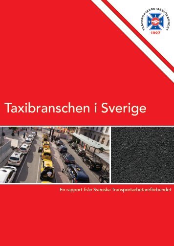 Taxibranschen i Sverige – en rapport från Svenska Transportarbetareförbundet