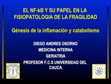 El NF-kB y su papel en la fisiopatología de la fragilidad. Génesis de ...