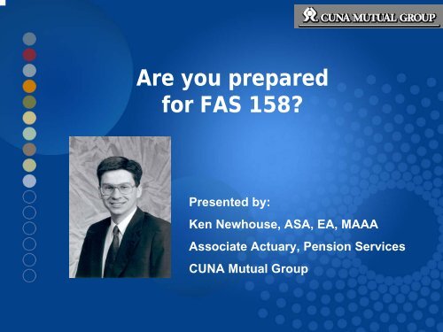 Are you prepared for FAS 158? - CUNA Mutual Group