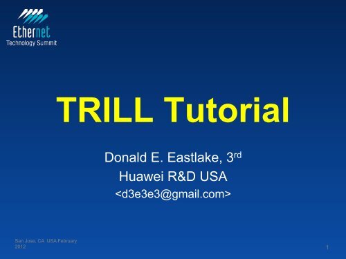 TRILL Tutorial - Ethernet Technology Summit