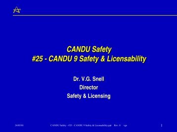 CANDU Safety #25 - CANDU 9 Safety & Licensability - Canteach