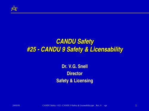 CANDU Safety #25 - CANDU 9 Safety & Licensability - Canteach