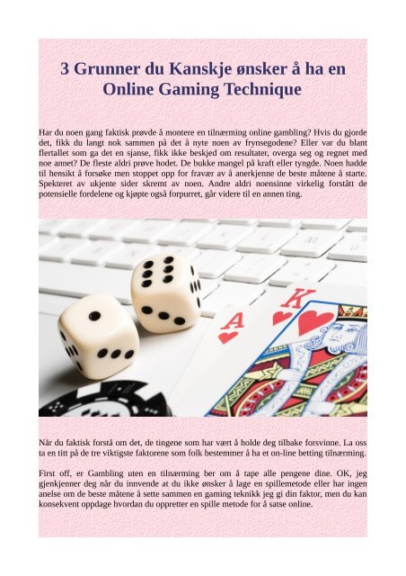 3 Grunner du Kanskje ønsker å ha en Online Gaming Technique