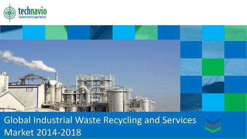 Global Industrial Waste Recycling and Services Market 2014-2018