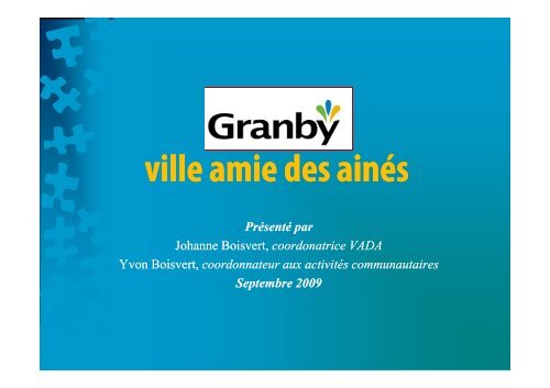 Granby, ville amie des aînés - Réseau québécois des villes et ...