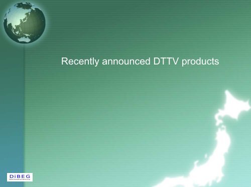 Features of ISDB-T and Activities to spread watching DTV in ... - DiBEG