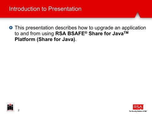 Getting started with RSA BSAFEÂ® Share For JAVAâ¢ Platform - EMC ...