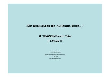 TEACCH-Forum_Matthias Huber.pdf - Autismus Karlsruhe eV