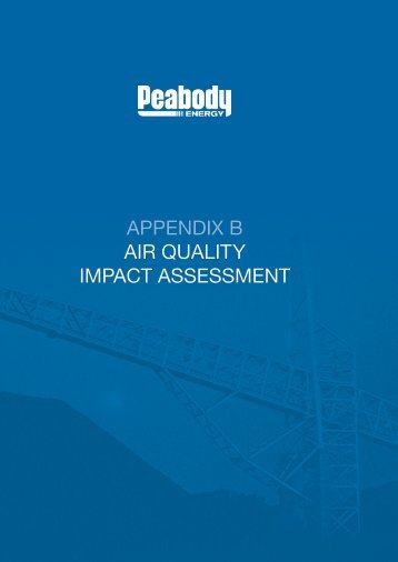 APPENDIX B AIR QUALITY IMPACT ASSESSMENT - Peabody Energy