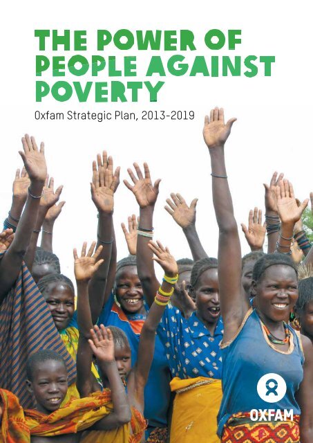 Oxfam Strategic Plan, 2013-2019 - Oxfam International
