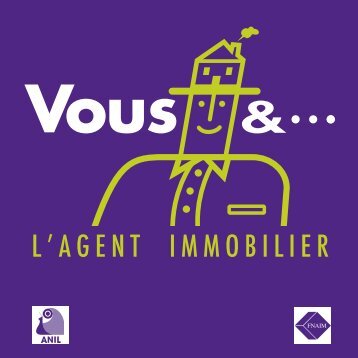 Vous et l'agent immobilier - Anil