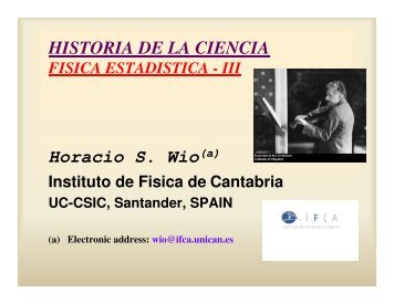 HISTORIA DE LA CIENCIA Horacio S. Wio(a) - Loreto-Unican