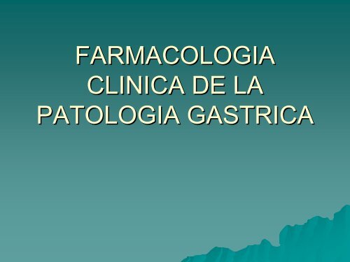 Farmacología Clínica de la Patología Gástrica - caded
