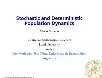 Stochastic and Deterministic Population Dynamics