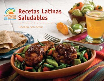 Recetas Latinas Saludables Hechas con Amor - California ...