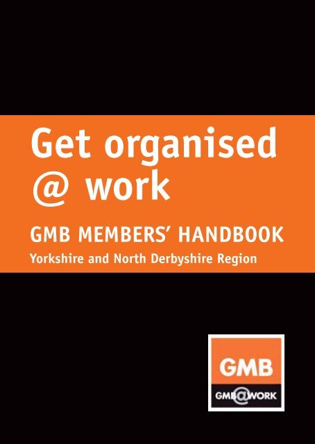 Get organised @ work - GMB Yorkshire and North Derbyshire
