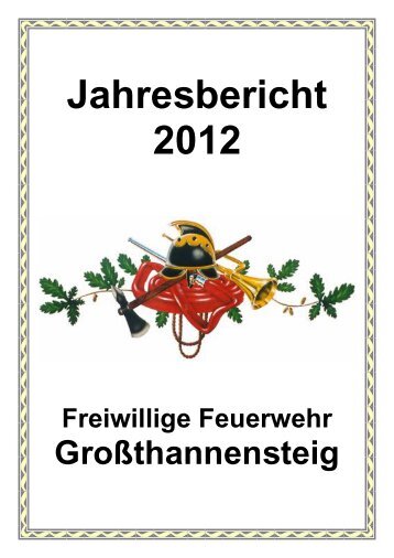 Jahresbericht 2012 - FF-Grossthannensteig