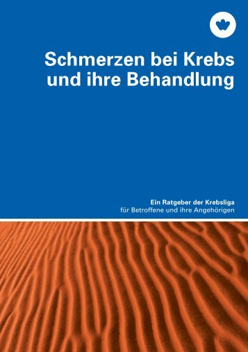 Schmerzen bei Krebs und ihre Behandlung - Krebsliga Schweiz