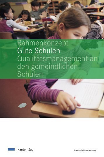 Rahmenkonzept Gute Schulen QualitÃ¤tsmanagement ... - Kanton Zug