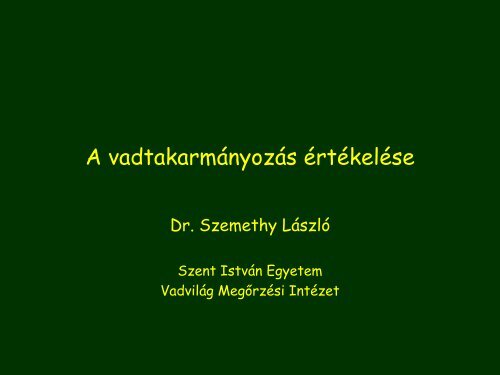 Vadtakarmányozás - VadVilág Megőrzési Intézet - Szent István ...