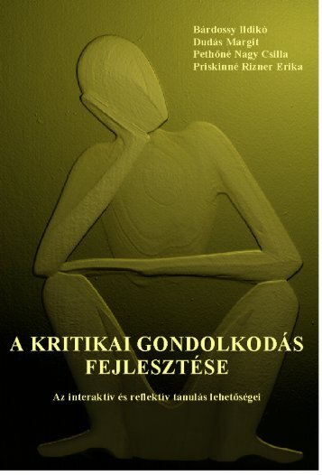 A kritikai gondolkodÃ¡s fejlesztÃ©se - pedtamop412b.pte.hu - PÃ©csi ...