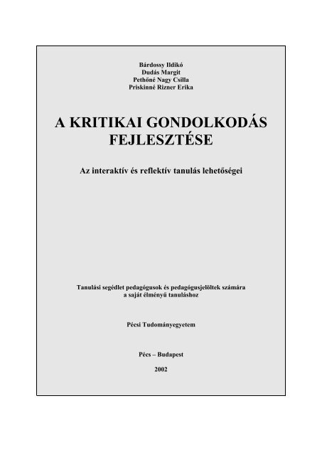 A kritikai gondolkodÃ¡s fejlesztÃ©se - pedtamop412b.pte.hu - PÃ©csi ...