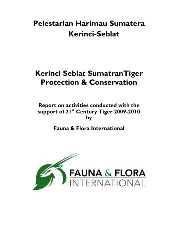 FFI Kerinci Seblat final report 2010 - 21st Century Tiger