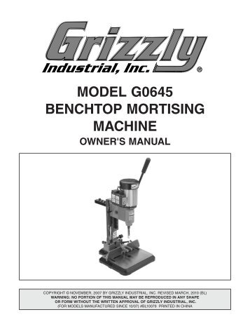 model g0645 benchtop mortising machine - Grizzly Industrial Inc.