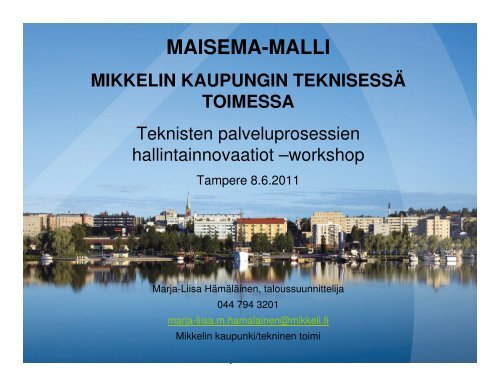 Maisema-malli MikkelissÃ¤ - Kuntatekniikka