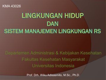 Lingkungan Hidup dan SMLRS - Blog Staff UI - Universitas Indonesia