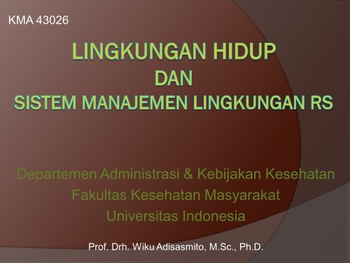 Lingkungan Hidup dan SMLRS - Blog Staff UI - Universitas Indonesia