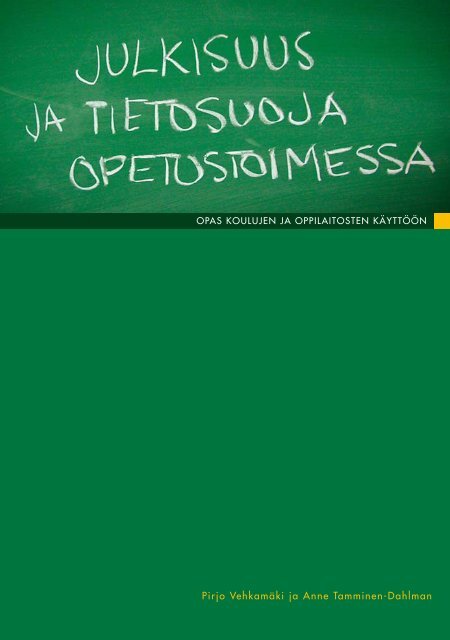 Julkisuus ja tietosuoja opetustoimessa (pdf) - Opetushallitus